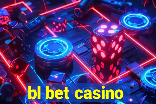 bl bet casino